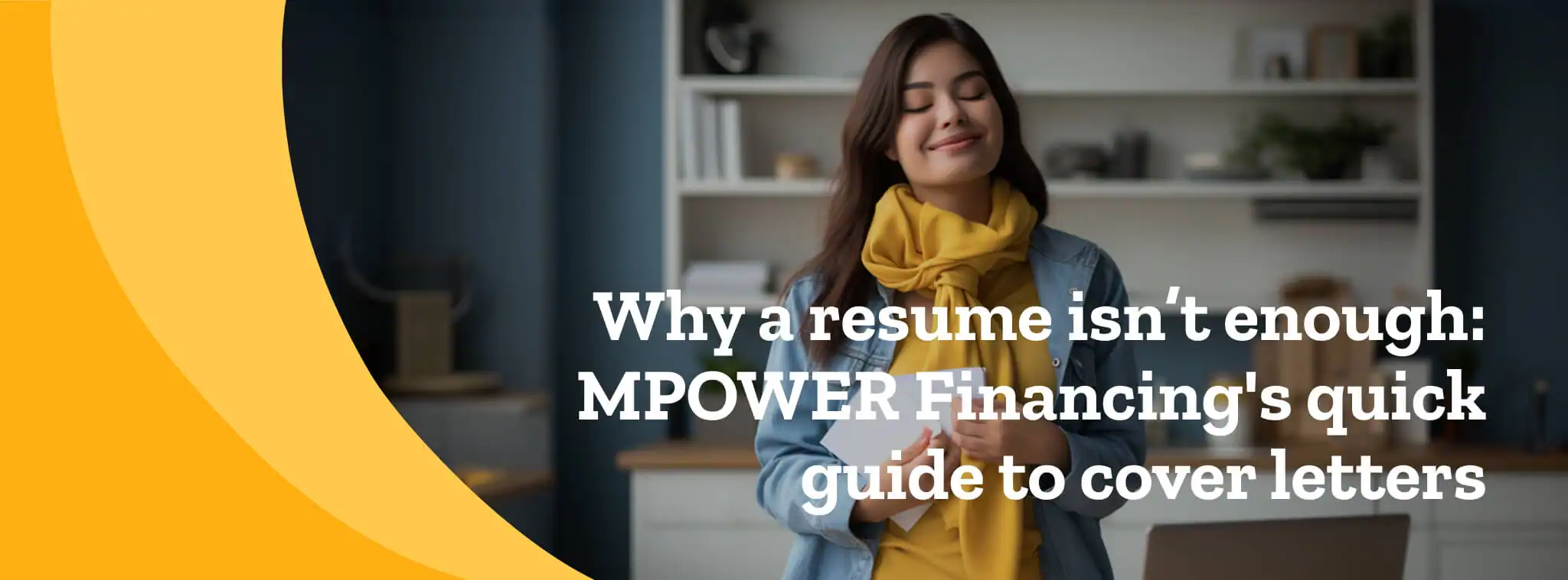What Can a Cover Letter Explain - Why A Resume Isnt Enough MPOWER Financings Quick Guide To Cover Letters 2048x759 