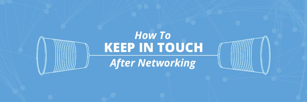Mpower How To Keep In Touch After Networking