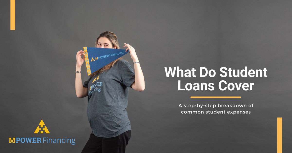 What Do Student Loans Cover? MPOWER Financing
