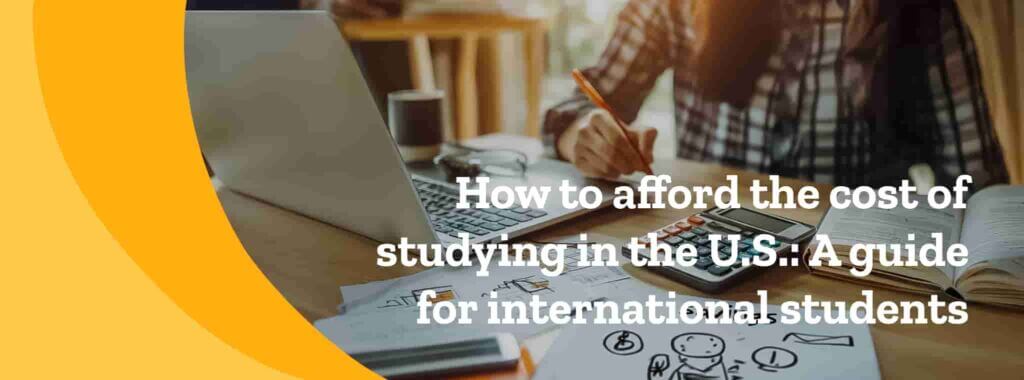 International student trying to navigate the cost of studying in the U.S.