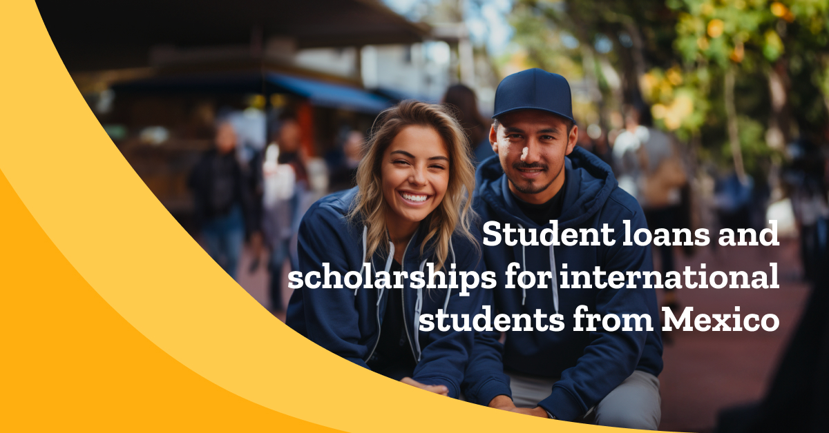 Student Loans For International Students Yelofunding Student loan for international students from Mexico | MPOWER Financing