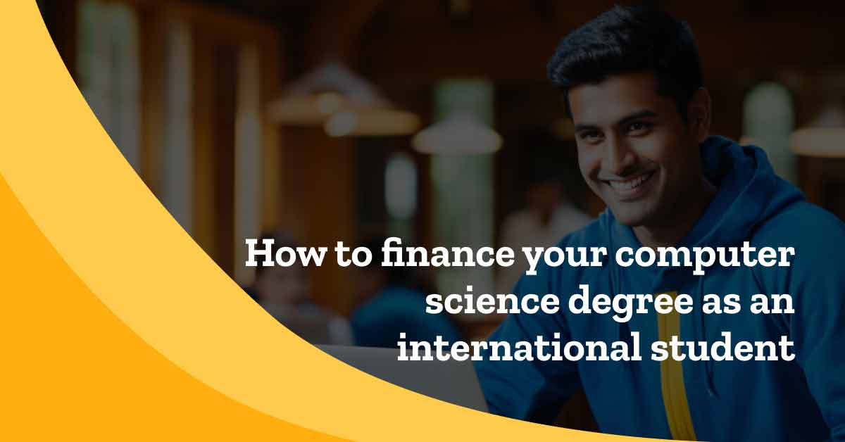 How to Finance your Computer Science Degree as an International Student