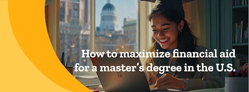 Student maximizing financial aid for a master's degree in the U.S.
