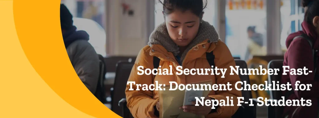 Social Security Number Guide: Document Checklist for Nepali F-1 Students
