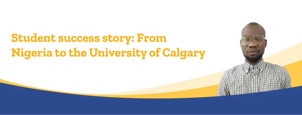 Student success story: From Nigeria to the University of Calgary