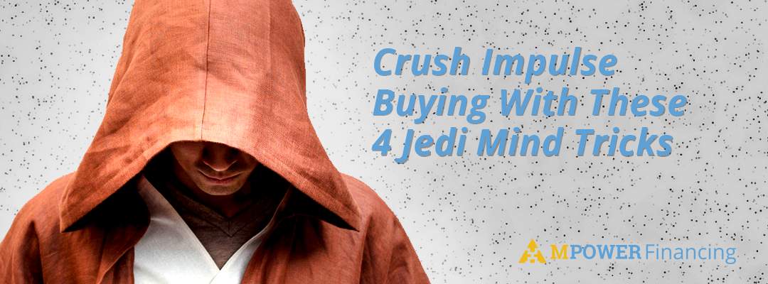 Crush Impulse Buying With These 4 Jedi Mind Tricks